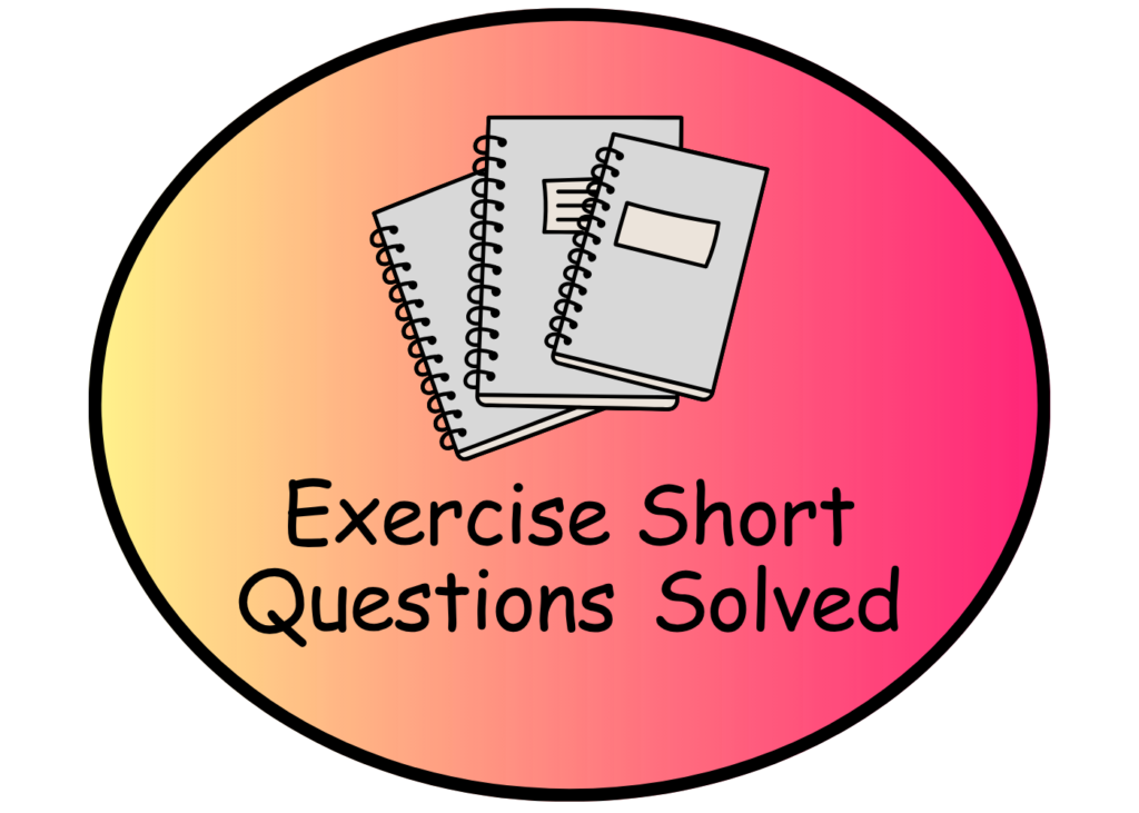 exercise short questions solved