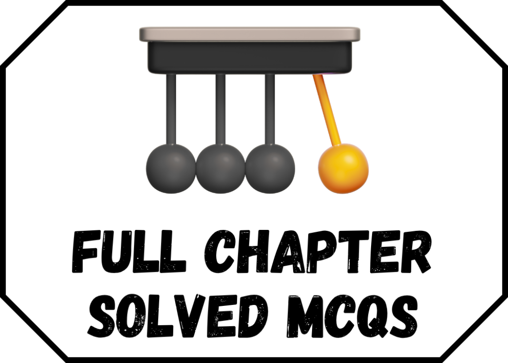 Full Chapter Solved MCQs Physics
